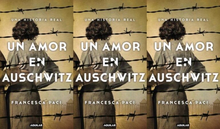 Un amor en Auschwitz – Francesca Paci