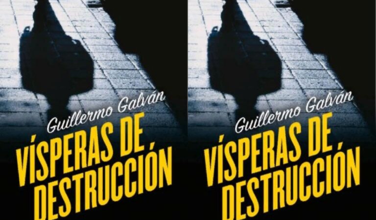 Vísperas de destrucción – Guillermo Galván