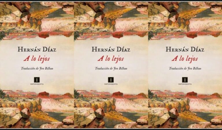 A lo lejos – Hernán Díaz