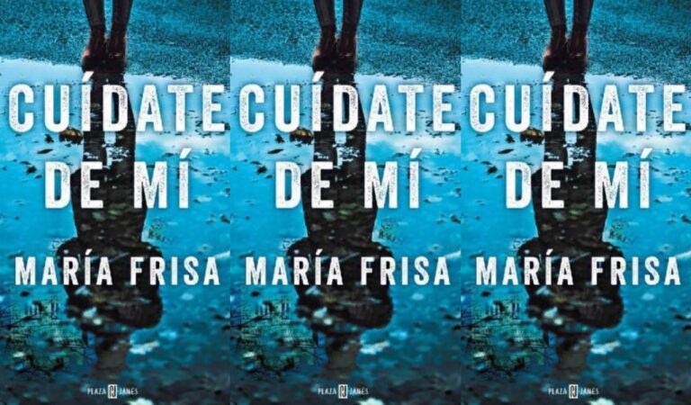 Cuídate de mi – María Frisa