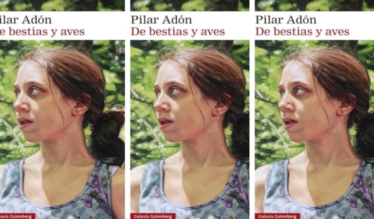 De bestias y aves – Pilar Adón