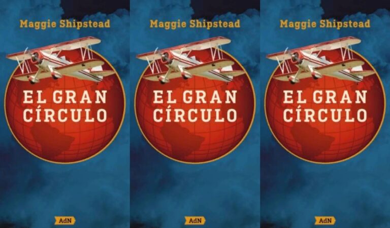 El gran círculo – Maggie Shipstead