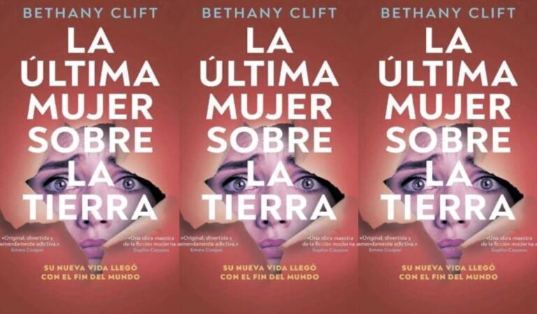 La última mujer sobre la Tierra – Bethany Clift